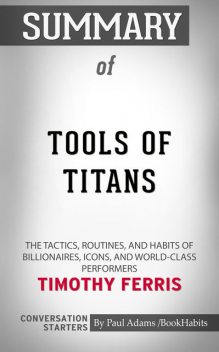 Summary of Tools of Titans, Paul Adams