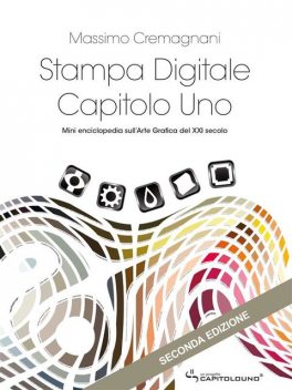 Stampa Digitale Capitolo Uno, Massimo Cremagnani