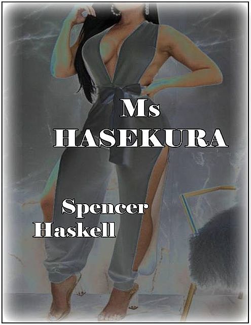 Ms Hasekura, Spencer Haskell
