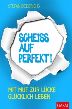 Scheiß auf perfekt, Stefan Dederichs