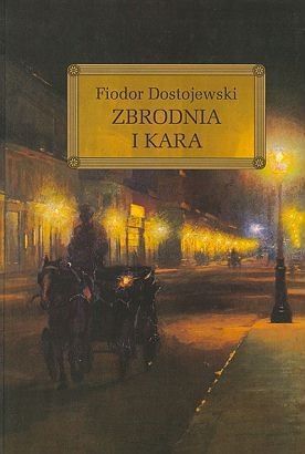 Zbrodnia i kara, Fiodor Dostojewski