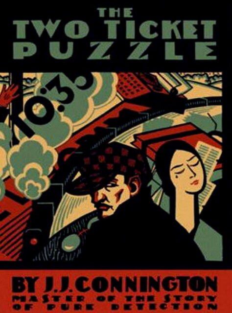 The Two Ticket Puzzle, J.J. Connington