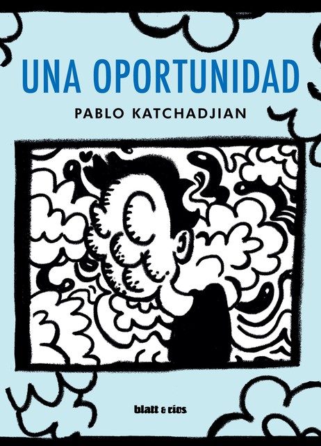Una oportunidad, Pablo Katchadjian
