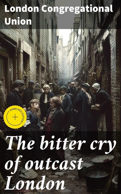 The Bitter Cry of Outcast London, William Preston, Andrew Mearns