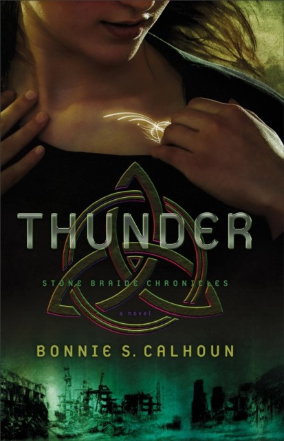 Thunder (Stone Braide Chronicles Book #1), Bonnie S. Calhoun