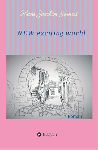 NEW exciting world, Hans Joachim Gernert