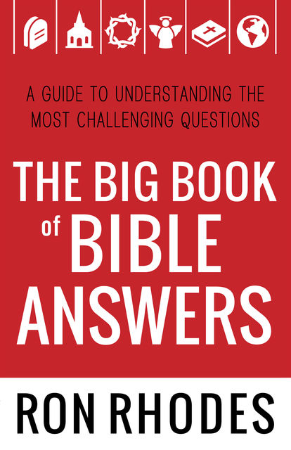 The Big Book of Bible Answers, Ron Rhodes