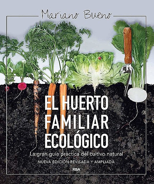 El huerto familiar ecológico, Mariano Bueno