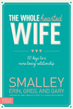 Wholehearted Wife, Erin Smalley