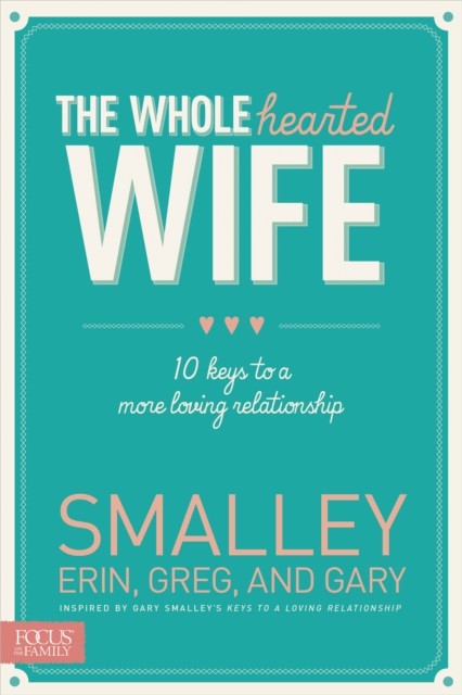 Wholehearted Wife, Erin Smalley
