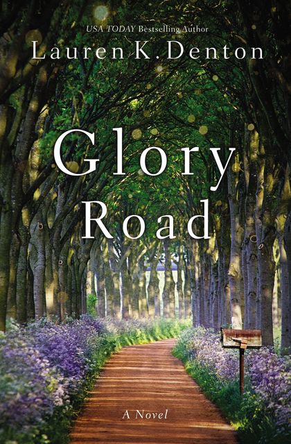 Glory Road, Lauren K. Denton