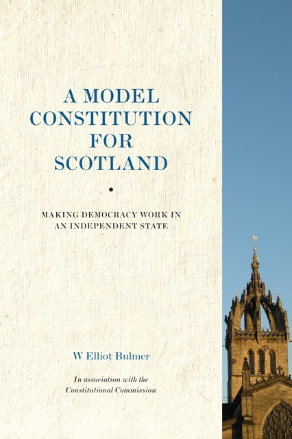 A Model Constitution for Scotland, W.Elliot Bulmer