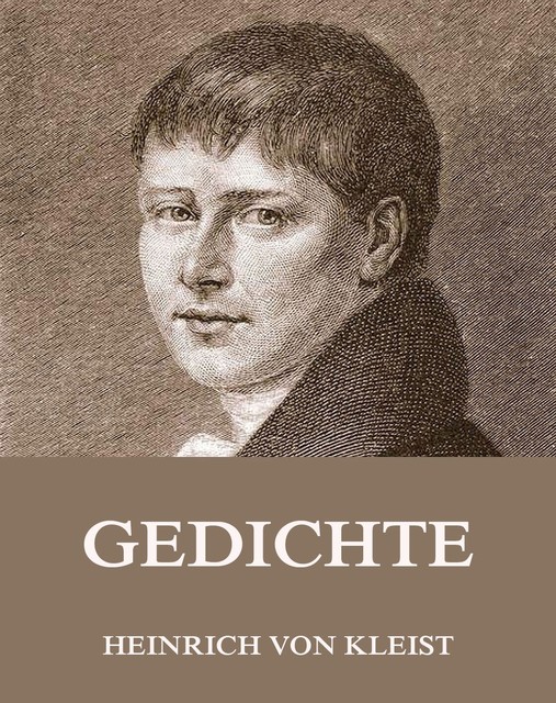 Gedichte, Heinrich von Kleist