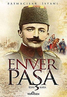 Enver Paşa – Basmacılar İsyanı, İlyas Kara