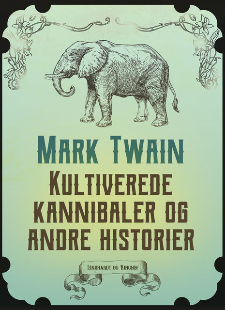 Kultiverede kannibaler og andre historier, Mark Twain