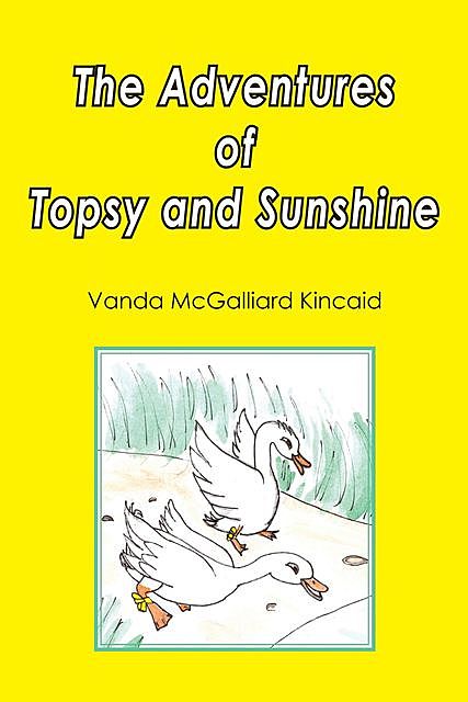 The Adventures of Topsy and Sunshine, Vanda McGalliard Kincaid