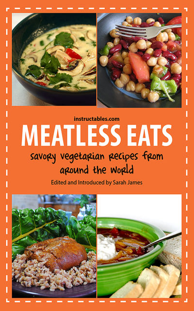 Meatless Eats, Instructables.com