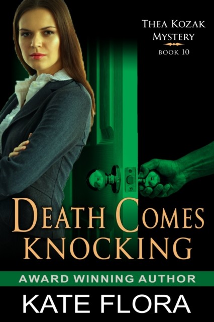 Death Comes Knocking (The Thea Kozak Mystery Series, Book 10), Kate Flora