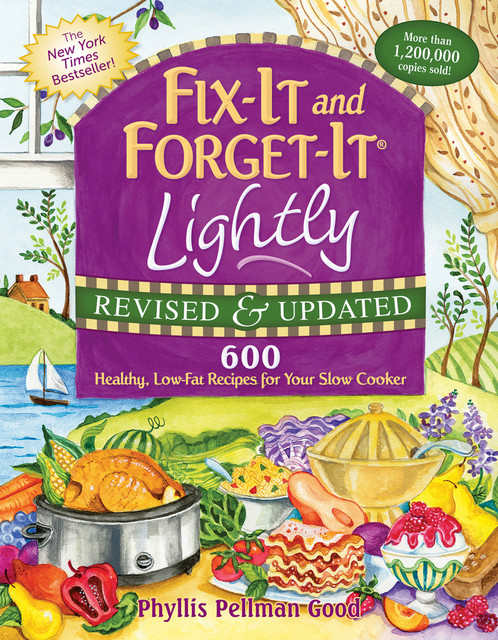 Fix-It and Forget-It Cooking Light for Slow Cookers, Phyllis Good