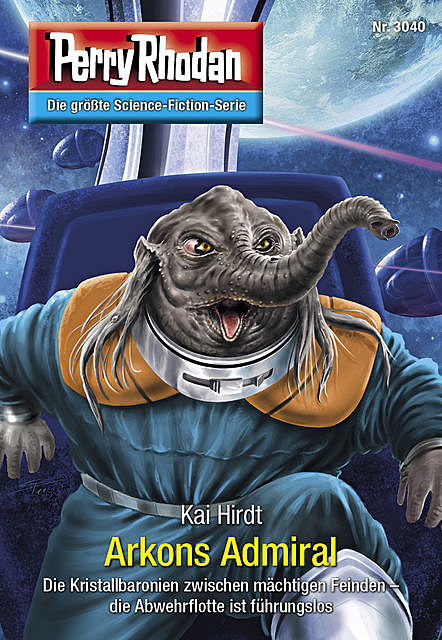 Perry Rhodan 3040: Arkons Admiral, Kai Hirdt