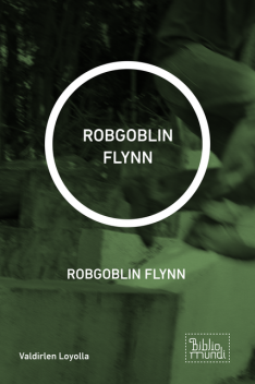 ROBGOBLIN FLYNN, Valdirlen Loyolla
