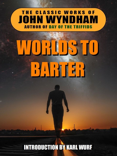 Worlds to Barter, John Wyndham