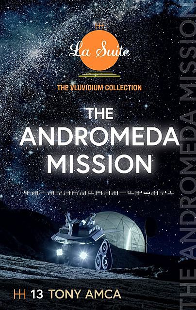 The Andromeda Mission, Tony Amca
