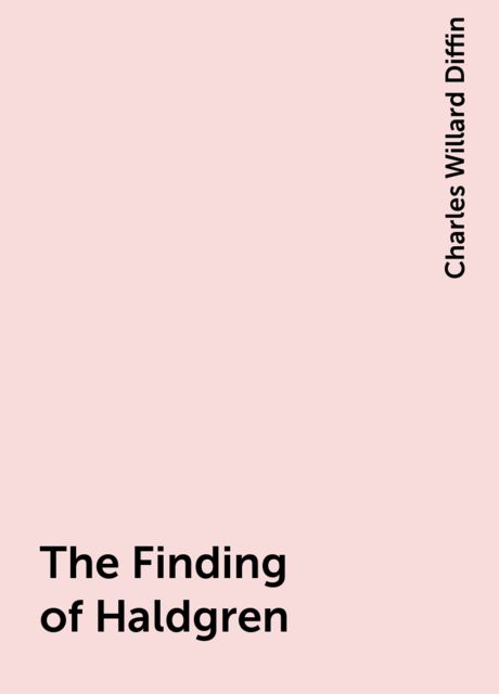 The Finding of Haldgren, Charles Willard Diffin
