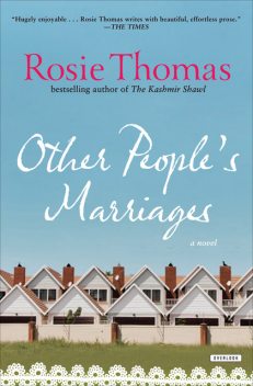 Other People’s Marriages, Rosie Thomas