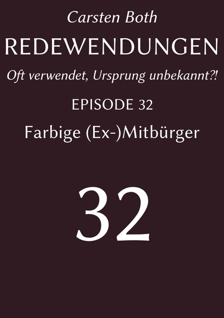 Redewendungen: Farbige (Ex-)Mitbürger, Carsten Both