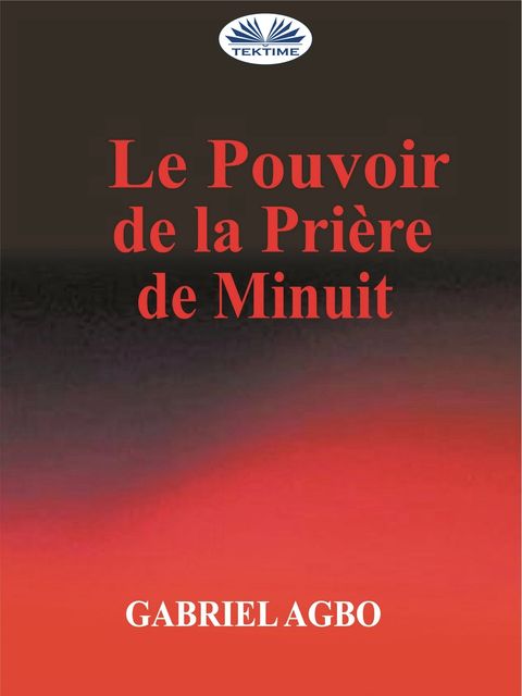 Le Pouvoir De La Priere De Minuit, Gabriel Agbo