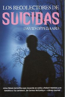 Los Recolectores De Suicidas, David Oppegaard
