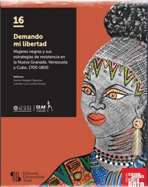 Demando mi libertad, Angélica María Sánchez Barona, Carmen Luz Cosme Puntiel, Castriela Esther Hernández Reyes, Edna Carolina González Barona, Elba Mercedes, Evelyne Laurent-Perrault, Lina Marcela Mosquera Lemus, Maria Ximena Abello Hurtado, Nayibe Katherine Arboleda Hurtado