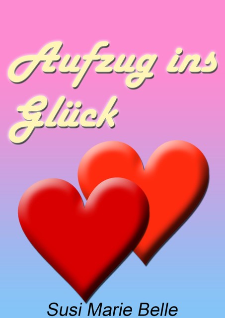 Aufzug ins Glück, Susi Marie Belle