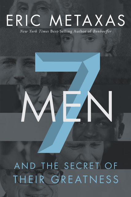 Seven Men, Eric Metaxas