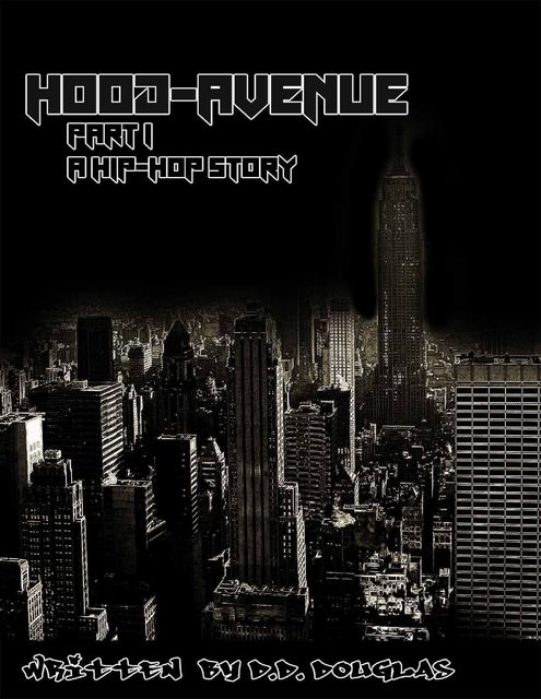 Hood Avenue Part 1: A Hip Hop Story, D.D. Douglas