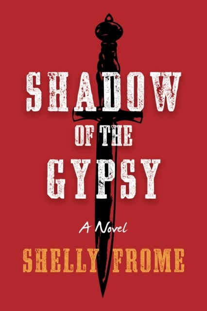 Shadow of the Gypsy, Shelly Frome