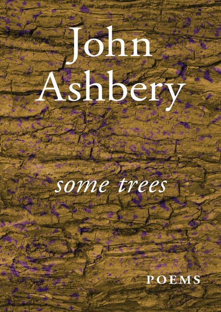 Some Trees, John Ashbery