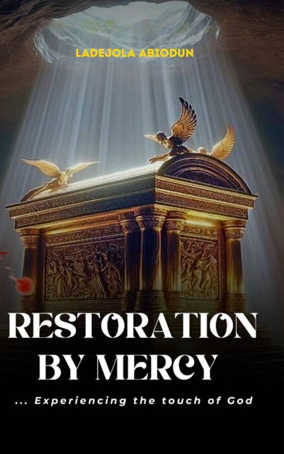 Restoration by Mercy, Ladejola Abiodun