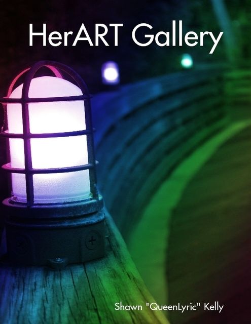 HerART Gallery, Shawn “QueenLyric” Kelly