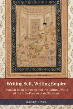 Writing Self, Writing Empire, Rajeev Kinra