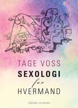 Sexologi for hvermand, Tage Voss