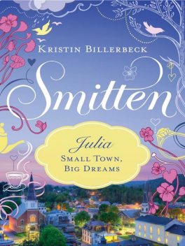 Small Town, Big Dreams, Kristin Billerbeck