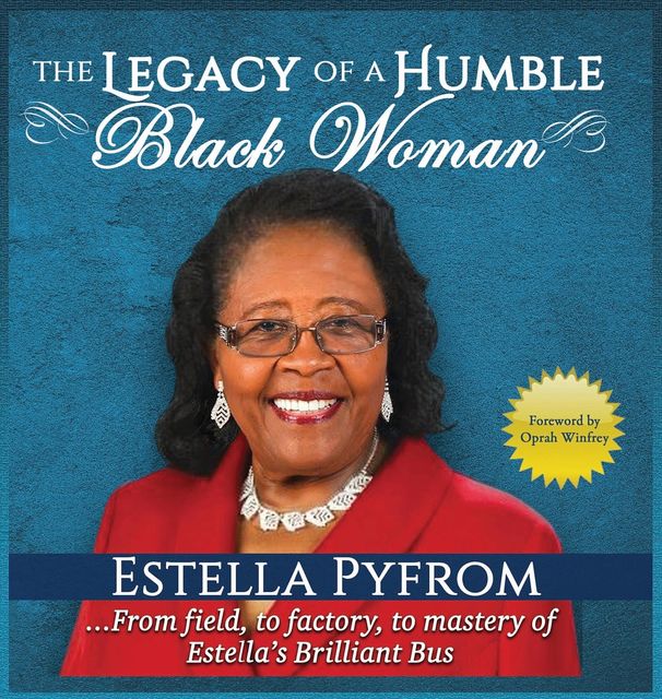 The Legacy of A Humble Black Woman, Estella Pyfrom