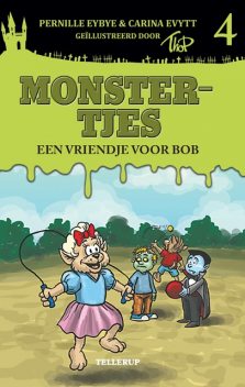 Monstertjes #4: Een meisje voor Bob, Carina Evytt, Pernille Eybye