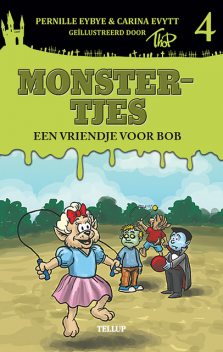 Monstertjes #4: Een meisje voor Bob, Carina Evytt, Pernille Eybye