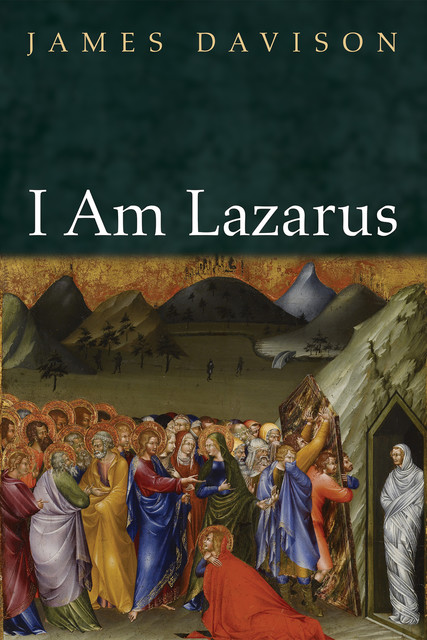 I Am Lazarus, James Davison