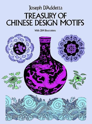 Treasury of Chinese Design Motifs, Joseph D'Addetta