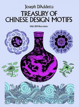 Treasury of Chinese Design Motifs, Joseph D'Addetta