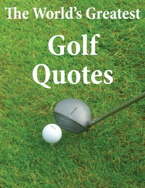 The World's Greatest Golf Quotes, Crombie Jardine